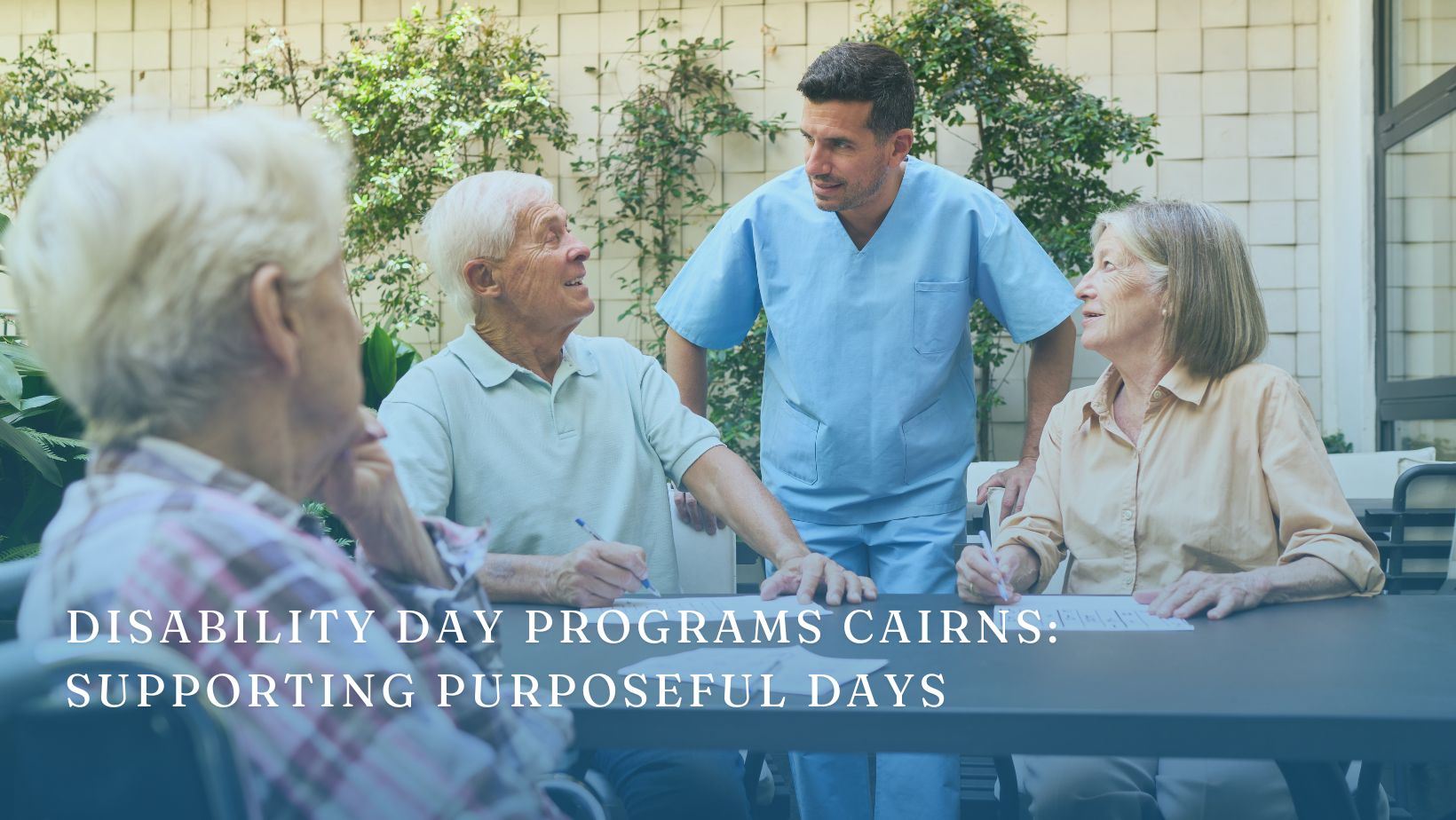 Disability Day Programs Cairns: Supporting Purposeful Days and Positive Futures